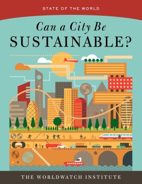 State of the World 2016: Can a City be Sustainable? 